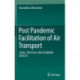 Post Pandemic Facilitation of Air Transport: LEGAL, POLITICAL AND ECONOMIC ASPECTS