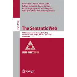 The Semantic Web: 19th International Conference, ESWC 2022, Hersonissos, Crete, Greece, May 29 – June 2, 2022, Proceedings