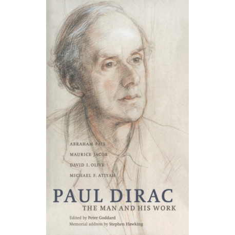 Paul Dirac: The Man and his Work