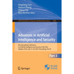 Advances in Artificial Intelligence and Security: 8th International Conference on Artificial Intelligence and Security, ICAIS 2022, Qinghai, China, July 15–20, 2022, Proceedings, Part III