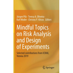 Mindful Topics on Risk Analysis and Design of Experiments: Selected contributions from ICRA8, Vienna 2019