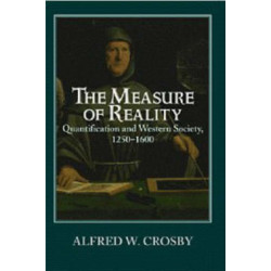 The Measure of Reality: Quantification in Western Europe, 1250–1600