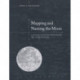 Mapping and Naming the Moon: A History of Lunar Cartography and Nomenclature