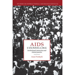 AIDS Counselling: Institutional Interaction and Clinical Practice