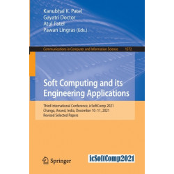 Soft Computing and its Engineering Applications: Third International Conference, icSoftComp 2021, Changa, Anand, India, December 10–11, 2021, Revised Selected Papers