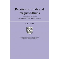 Relativistic Fluids and Magneto-fluids: With Applications in Astrophysics and Plasma Physics