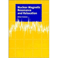 Nuclear Magnetic Resonance and Relaxation