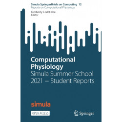 Computational Physiology: Simula Summer School 2021 - Student Reports