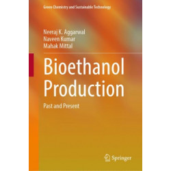 Bioethanol Production: Past and Present