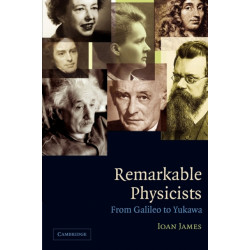 Remarkable Physicists: From Galileo to Yukawa