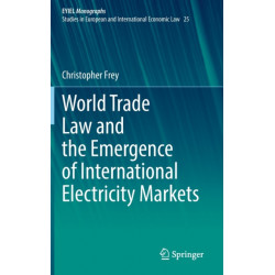 World Trade Law and the Emergence of International Electricity Markets