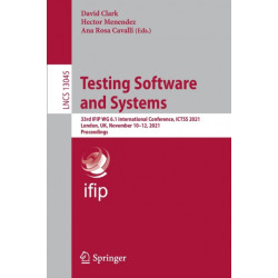 Testing Software and Systems: 33rd IFIP WG 6.1 International Conference, ICTSS 2021, London, UK, November 10–12, 2021, Proceedings