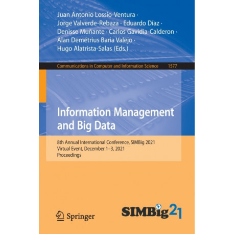 Information Management and Big Data: 8th Annual International Conference, SIMBig 2021, Virtual Event, December 1–3, 2021, Proceedings