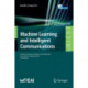 Machine Learning and Intelligent Communications: 6th EAI International Conference, MLICOM 2021, Virtual Event, November 2021, Proceedings