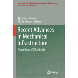 Recent Advances in Mechanical Infrastructure: Proceedings of ICRAM 2019