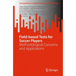 Field-based Tests for Soccer Players: Methodological Concerns and Applications