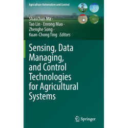 Sensing, Data Managing, and Control Technologies for Agricultural Systems