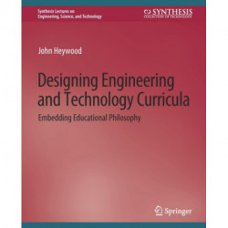Designing Engineering and Technology Curricula: Embedding Educational Philosophy