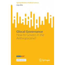 Glocal Governance: How to Govern in the Anthropocene?