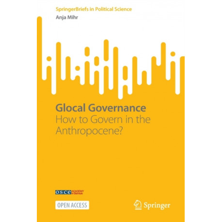 Glocal Governance: How to Govern in the Anthropocene?