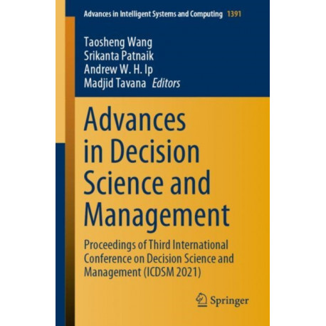 Advances in Decision Science and Management: Proceedings of Third International Conference on Decision Science and Management (ICDSM 2021)