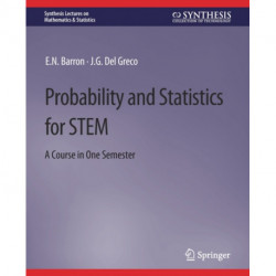 Probability and Statistics for STEM: A Course in One Semester