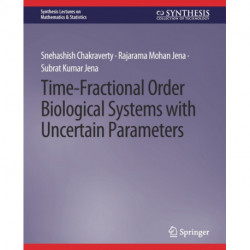 Time-Fractional Order Biological Systems with Uncertain Parameters