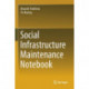 Social Infrastructure Maintenance Notebook