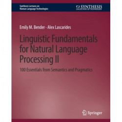 Linguistic Fundamentals for Natural Language Processing II: 100 Essentials from Semantics and Pragmatics