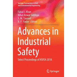 Advances in Industrial Safety: Select Proceedings of HSFEA 2018