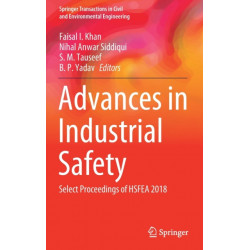 Advances in Industrial Safety: Select Proceedings of HSFEA 2018