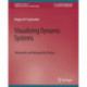Visualizing Dynamic Systems: Volumetric and Holographic Display