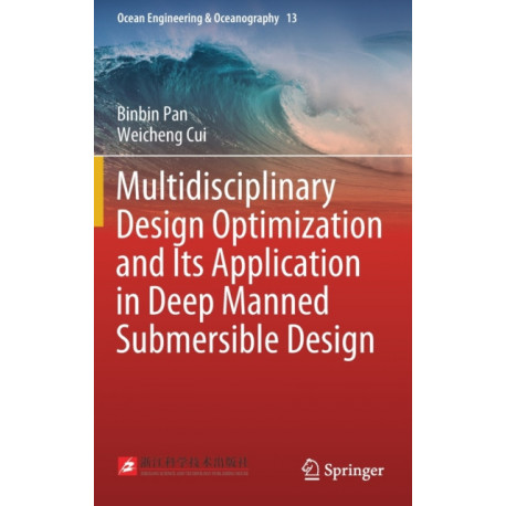 Multidisciplinary Design Optimization and Its Application in Deep Manned Submersible Design