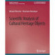 Scientific Analysis of Cultural Heritage Objects