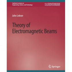 Theory of Electromagnetic Beams