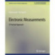 Electronic Measurements: A Practical Approach