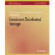 Consistent Distributed Storage