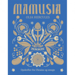 Mamusia: Opskrifter fra Ukraine og omegn