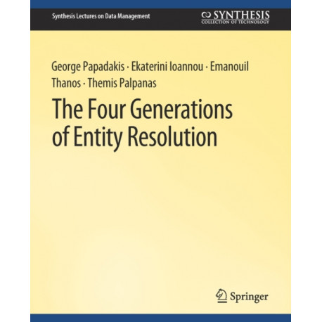 The Four Generations of Entity Resolution