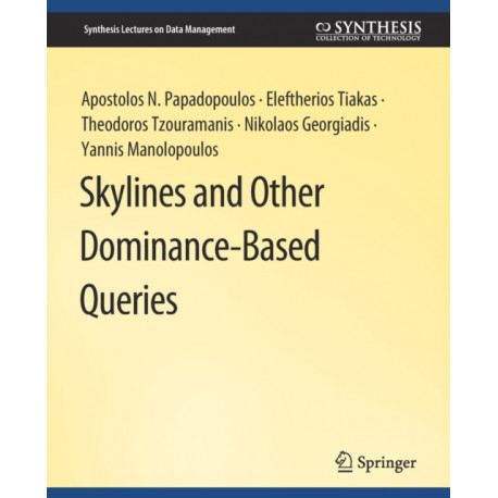 Skylines and Other Dominance-Based Queries