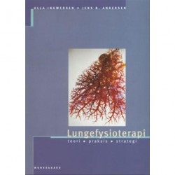 Lungefysioterapi: teori, praksis, strategi