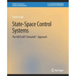 State-Space Control Systems: The MATLAB®/Simulink® Approach