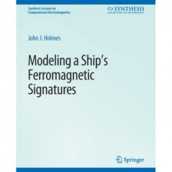 Modeling a Ship’s Ferromagnetic Signatures