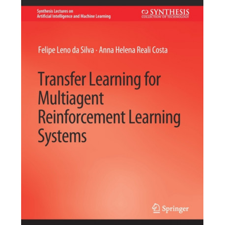 Transfer Learning for Multiagent Reinforcement Learning Systems