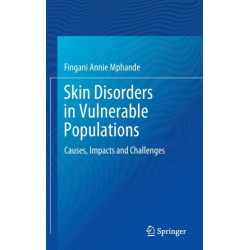 Skin Disorders in Vulnerable Populations: Causes, Impacts and Challenges