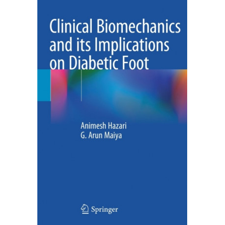 Clinical Biomechanics and its Implications on Diabetic Foot