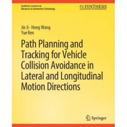 Path Planning and Tracking for Vehicle Collision Avoidance in Lateral and Longitudinal Motion Directions