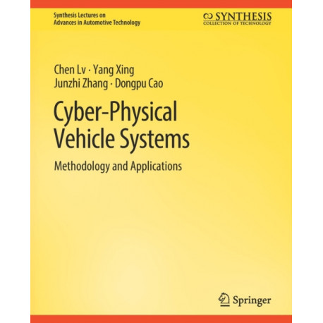 Cyber-Physical Vehicle Systems: Methodology and Applications