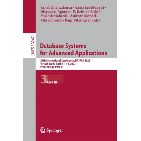Database Systems for Advanced Applications: 27th International Conference, DASFAA 2022, Virtual Event, April 11–14, 2022, Proceedings, Part III