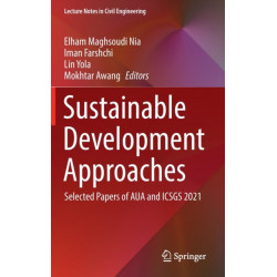 Sustainable Development Approaches: Selected Papers of AUA and ICSGS 2021